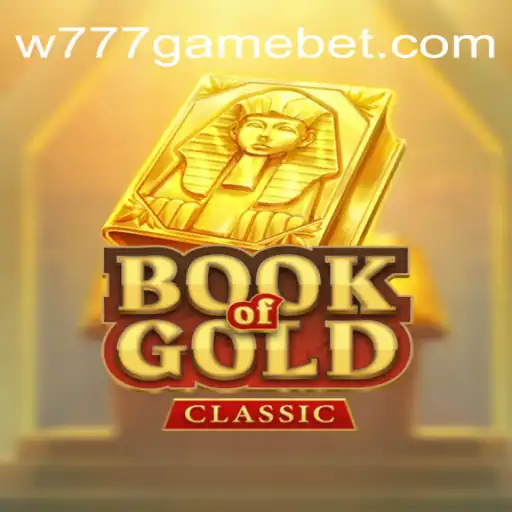 Exploring the Thrills of BookOfGoldClassic in the W777 Game Arena
