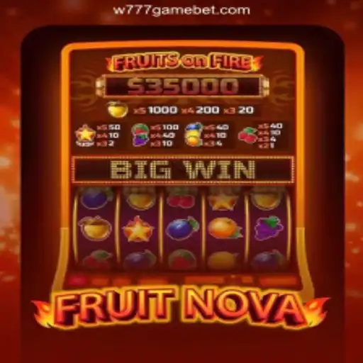 Exploring FruitNova: A Fresh Take on Casino Games at W777 GAME